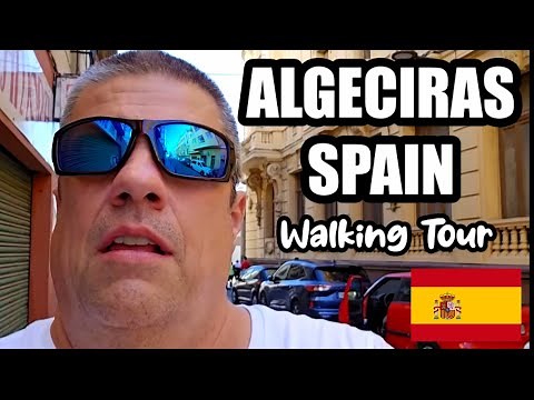 Port of Algeciras Spain (Walking Tour)