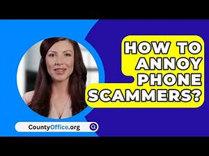 How To Annoy Phone Scammers? - CountyOffice.org