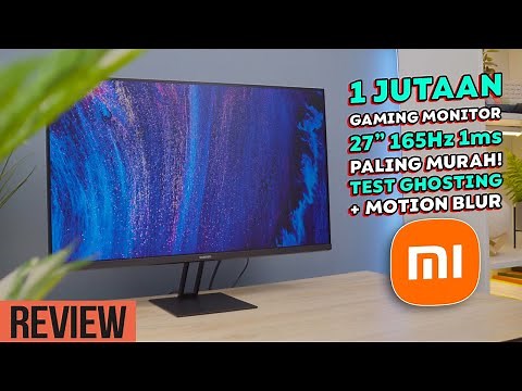 27" 165Hz Termurah, Cuma 1 Jutaan, Test Motion Blur + Ghosting! Xiaomi G27i dan A27i