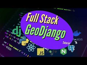 GeoDjango & React Tutorial #2 - Full Stack Geo Web App With Python & JavaScript