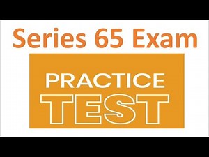 Series 65 Exam Prep - Practice Test 3 EXPLICATION