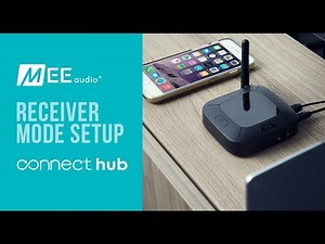 MEE audio Connect Hub | Receiver Mode setup
