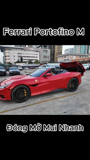 15K views · 269 reactions | Đóng/mở Mui Siêu Xe Ferrari Portofino M Đỉnh Của đỉnh #ferrari #portofinoM #FerrariPortofino | OneShot Review | Facebook