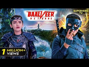 नकाब के पीछे छुपा कौन है ये सुपरहीरो? | Baalveer Returns | बालवीर रिटर्न्स | Ep 127 - 128 #new