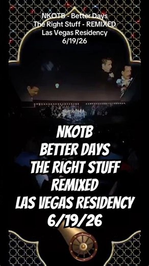 NKOTB - Better Days. The Right Stuff - REMIXED. Las Vegas Residency 6/19/26 #nkotb