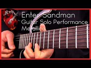 Enter Sandman Guitar Solo Performance - Metallica