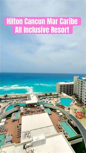Hilton Cancun Mar Caribe All Inclusive #cancun #travel #mexico