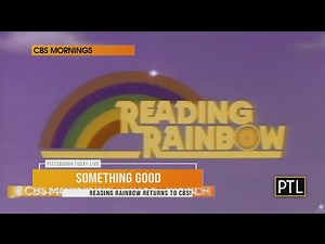 Something Good: Reading Rainbow Returns