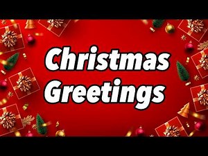 Christmas Greetings & Christmas Wishes🎄🎅Greeting video to send & share🔥