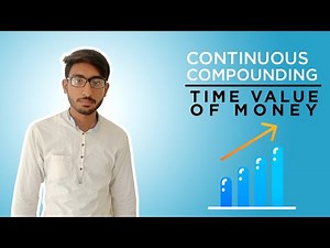 Continuous Compounding | Time Value of Money