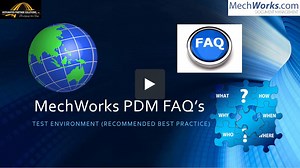 Recommended best practice for creating a Test MechWorks PDM Environment form your Production's MechWorks PDM environment.