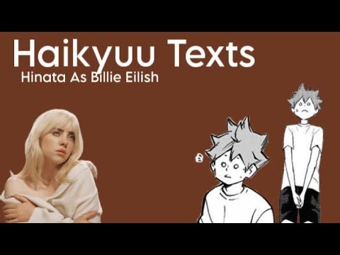 Haikyuu Texts - Hinata As Billie Eilish || SHIPS/ANGST