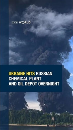 Ukraine hits Russian chemical plant and oil depot overnight