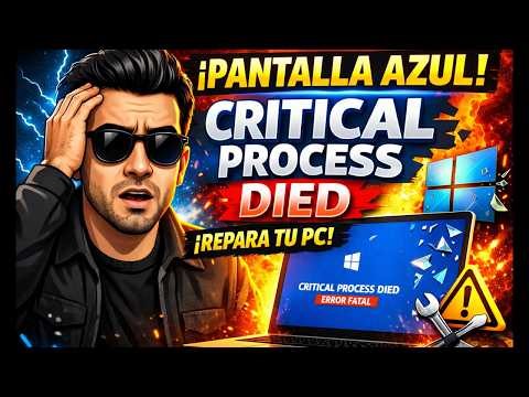 ✅ CRITICAL PROCESS DIED Windows 10/11 - Reparación Completa sin Perder Datos