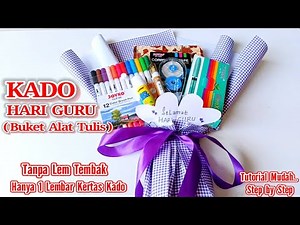 Cara Membuat Buket Untuk Hari Guru / Buket Alat Tulis / Kado Hari Guru