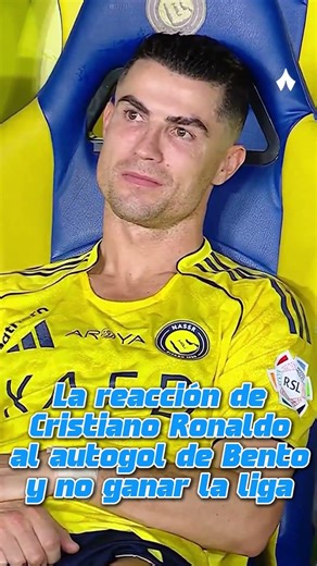 ¡LA REACCIÓN DE CRISTIANO RONALDO TRAS PERDER LA LIGA! | AUTOGOL DE BENTO CON EL AL-NASSR