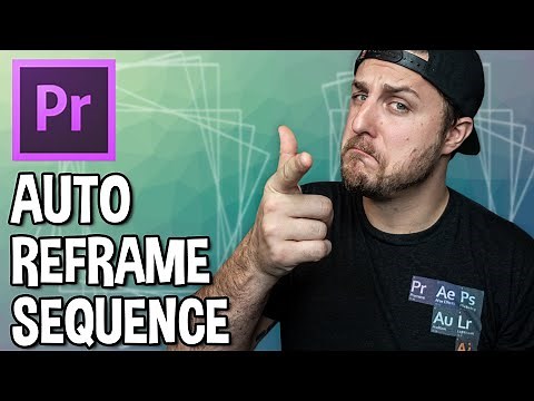 Adobe Premiere Auto Reframe Sequence Tutorial