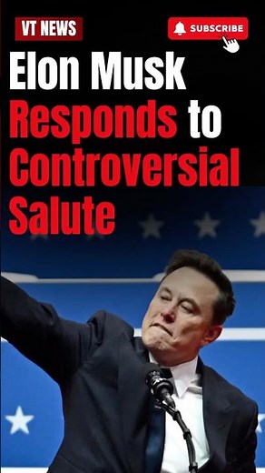 Elon Musk Responds to Controversial Salute