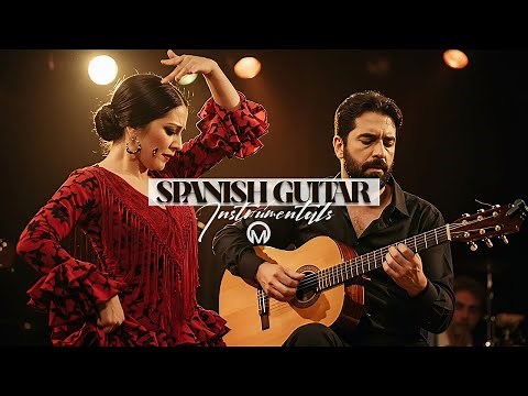 The Ultimate Collection of Spanish Guitar Instrumentals & Flamenco Music - Top Mix Playlist