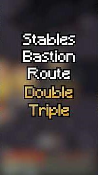 Stables Bastion Route (Double Triple) in #minecraft #speedrunning #tutorial #mcsr