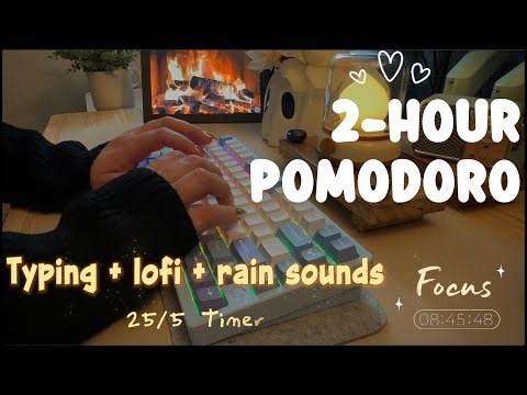 2-Hour Pomodoro Work/Study Session | Typing + Lofi Music 25/5 Focus Timer & Rain Stereo ASMR Breaks