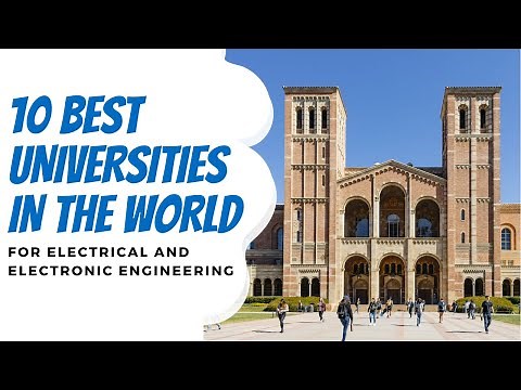 10 Best Universities in the World for Electrical and Electronics Engineering