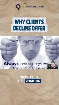 How To Be A Business Loan Broker | Why Clients Decline Offers (Part 1)