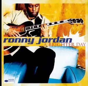 Ronny Jordan - A Brighter Day /Full Album 2000/
