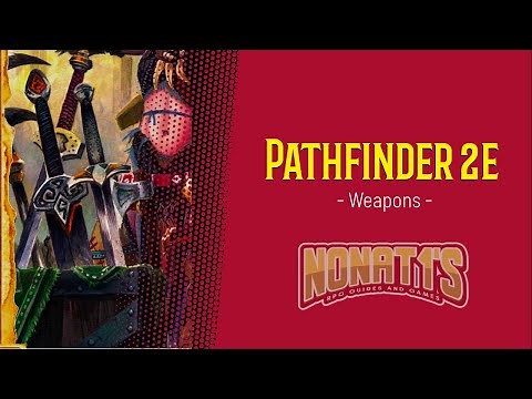PATHFINDER 2ND EDITION BEGINNER'S GUIDE: WEAPONS! (Feat. Basics4gamers)