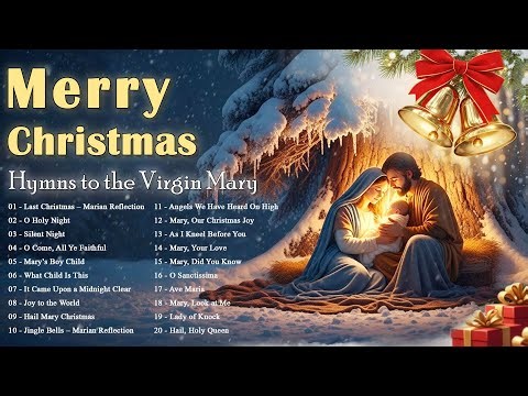 Marian Christmas Joy 🎄 Beautiful Hymns to Mary & Jesus | Silent Night, Ave Maria