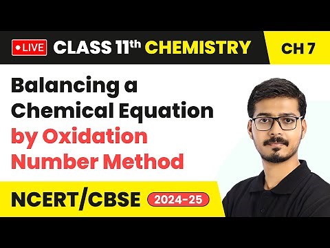 Balancing a Chemical Equation by Oxidation Number Method | Class 11 Chemistry Chapter 7 | #live
