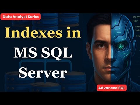 Master Indexes in MS SQL Server | Improve Query Performance Like a Pro