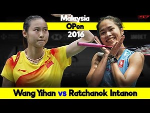 Malaysia Open 2016 | Ratchanok Intanon(THA) vs Wang Yihan(CHN) Badminton Match Highlights