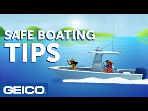 Coverage Cove: Safe Boating Tips - GEICO Insurance