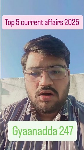 Most Important Current Affairs for All Exams | GyaanAdda247#gyaanadda247#upsc #news #gk #kvs #nvs