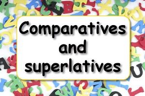 Comparatives and Superlatives_Test
