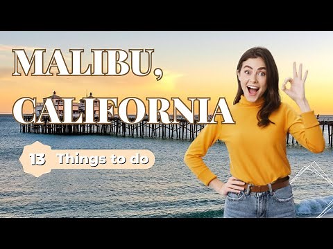 Best Things To Do in Malibu, California
