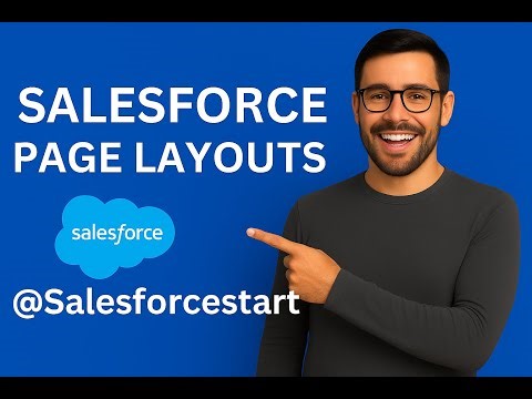 Video 18 — Salesforce Page Layouts