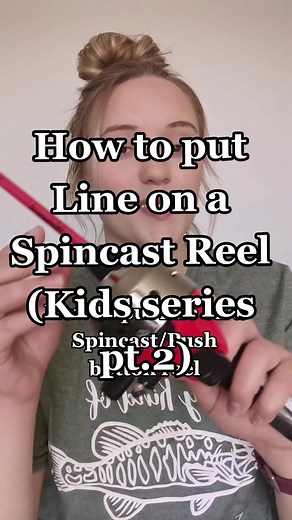 How to put Line on a Spincast Reel (Kids series pt.2)