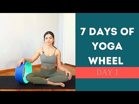 Yoga Wheel Workout For Beginners: DAY 1- 7 Days of Yoga Wheel
