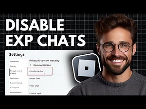 How to Disable Experience Chat on Roblox (Easy)