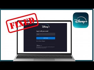 How to Fix Disney Plus App Won’t Let Me Log In – Login Troubleshooting Guide