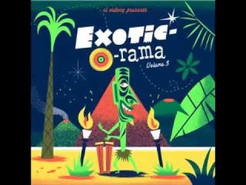 Various – Exotic-O-Rama Vol 3 50's 60's Jungle Exotica Rock & Roll, Rhythm & Blues, Doo Wop, Swing