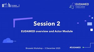 Session 2 - EUDAMED overview and Actor module - 3 December 2025