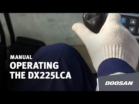 How to Operate the Doosan DX225LCA Crawler Excavator