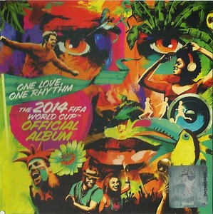 Various - One Love, One Rhythm - The 2014 FIFA World Cup™ Official Album