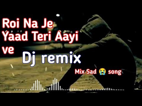 Roi Na Je Yaad Teri Ayi Ve Dj remix song|| [D_Serise_Lofi+Slowed]✓New100%[Slowed+Reverb-Song]