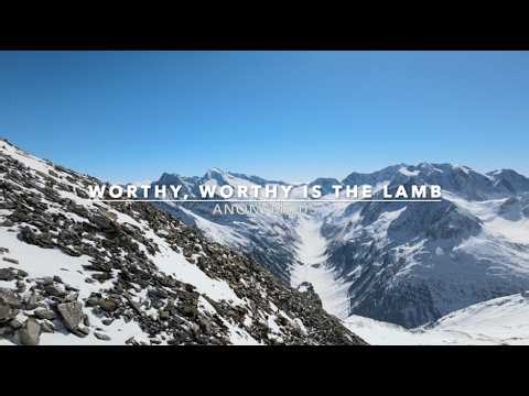 Worthy, Worthy is the Lamb | Songs and Everlasting Joy