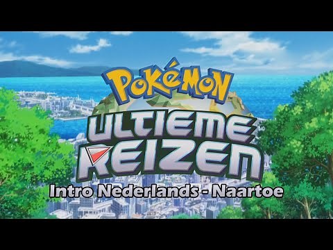 Pokémon seizoen 25 Ultieme Reizen opening Nederlands Dutch