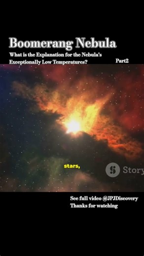 Boomerang Nebula- The Coldest Place in the Universe-Part2-The Reason